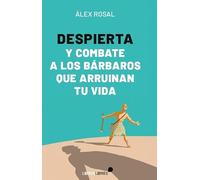 Despierta Y Combate A Los Barbaros Que Arruinan Tu Vida