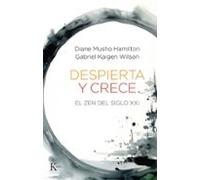 Despierta y crece: El zen del siglo XXI (Ensayo)