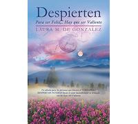 Despierten: Para ser Feliz, . . . Hay que ser Valiente