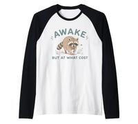 Despierto Pero a qué Precio Funny Raccoon Cansado Humor matutino Camiseta Manga Raglan
