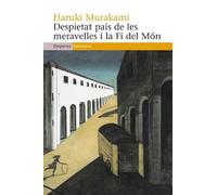 Despietat país de les meravelles i la Fi del Món (EMPURIES NARRATIVA)