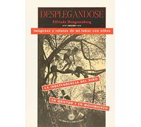 Desplegandose - Imagenes Y Relatos De Mi Labor Con Niños (CUERPO Y CONSCIENCIA)