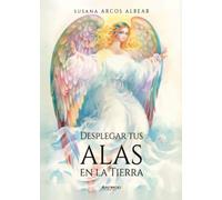 Desplegar tus alas en la tierra