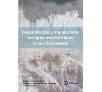 Despoblación y mundo rural europeo mediterráneo. El caso de Andalucía (Plural)