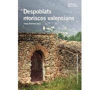 Despoblats moriscos valencians: 34 (Col·lecció L'Ordit)