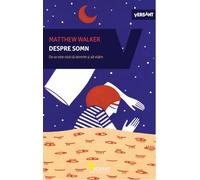 Despre somn - Matthew Walker, Versant, Editie in limba romana