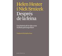 Després de la feina: Una història de la vida a casa i la lluita pel temps lliure (Els llibres d'Arcàdia)