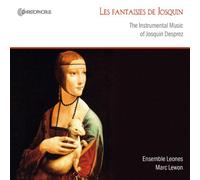 Desprez, J. - Les Fantaisies De Josquin: La Musica Instrumental De Josquin Desprez / Ensemble Leones - Lewon