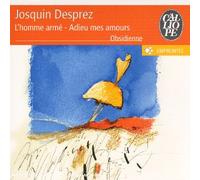 Desprez Josquin - Missa L'homme Arm , Adieu Mes Amo