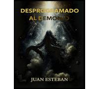 Desprogramando Al Demonio: “Conocerán la verdad, y la verdad los hará libres.” (Juan 8:32) (Legado del Trono: Gracia, Verdad y Gloria)