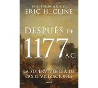 Después de 1177 a. C.: La supervivencia de las civilizaciones (Tiempo de Historia)