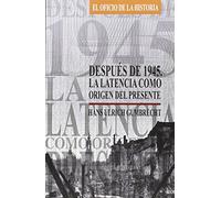 Después de 1945 (ENSAYO HISTORICO, GEOGRAFIA E HISTORIA)