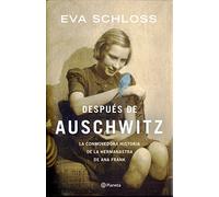 Después de Auschwitz: La conmovedora historia de la hermanastra de Ana Frank (No Ficción)