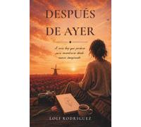 Después de ayer: A veces hay que perderse para encontrarse donde nunca imaginaste
