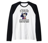 Después de Cumplir Cincuenta años no Puedes reconocer Letras Camiseta Manga Raglan