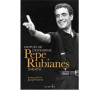Despues De Despedirme. Pepe Rubianes Inedito