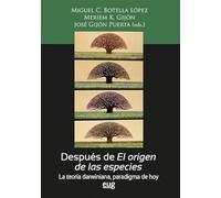 Después de El origen de las especie: la teoría darwiniana, paradigma de hoy