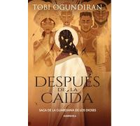 Después de la caída: Bilogía de la guardiana de dioses (LA OTRA FANTASIA)