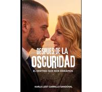 Después de la Oscuridad: El destino que nos debiamos (Millonarios y herederas)