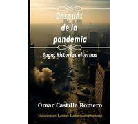 Después de la pandemia: Historias alternas