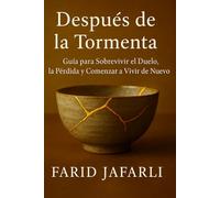 Después de la Tormenta: Guía para Sobrevivir el Duelo, la Pérdida y Comenzar a Vivir de Nuevo (After the Storm: A Guide Through Grief, Loss, and Living Again)
