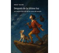 Después de la última luz | un camino más allá de las cosas del mundo