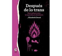 Después de lo trans: Sexo y género entre la izquierda y lo identitario: 23 (Caja Baja)