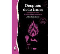 Después De lo Trans: Sexo y género entre la izquierda y lo identitario: 23 (Caja Baja)