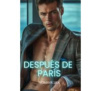 Después de París: Novela Romántica Contemporánea