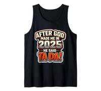 Después de Que Dios me creó en 2025, Fiesta de cumpleaños para Hombres de He Said Tada Camiseta sin Mangas