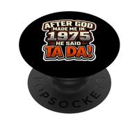 Después de Que Dios me hiciera en 1975, Fiesta de cumpleaños para Hombre de He Said Tada PopSockets PopGrip Adhesivo