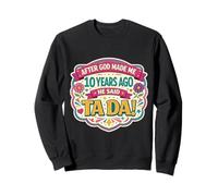 Después de Que Dios me Hizo 10 Hace años Dijo Que Tada 10th Birthday Girl Sudadera