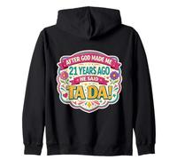 Después de Que Dios me Hizo 21 Hace años Dijo Que Tada 21 cumpleaños niña Sudadera con Capucha