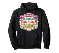 Después de Que Dios me Hizo 28 Hace años Dijo Que Tada 28 cumpleaños niña Sudadera con Capucha