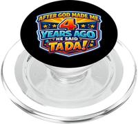 Después de Que Dios me Hizo 4 Hace años Dijo Tada 4th Birthday Fun PopSockets PopGrip para MagSafe