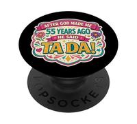 Después de Que Dios me Hizo 55 Hace años Dijo Que Tada 55 cumpleaños niña PopSockets PopGrip Adhesivo