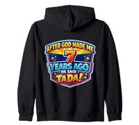 Después de Que Dios me Hizo 7 Hace años Dijo Que Tada 7th Birthday Fun Sudadera con Capucha