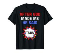 Después de Que Dios me Hizo Dijo Ta Da Patriótico 4 de Julio Cristo Camiseta gráfica económica