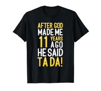 Después de Que Dios me Hizo Hace 11 años, Dijo Que Ta Da cumpleaños número 11 Camiseta gráfica económica, Hombre, Negro, L