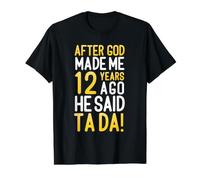 Después de Que Dios me Hizo Hace 12 años, Dijo Que Ta Da 12 cumpleaños Camiseta gráfica económica, Hombre, Negro, M
