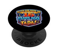 Después de Que Dios me Hizo Hace 16 años, Dijo Que Tada cumpleaños número 16 PopSockets PopGrip Adhesivo