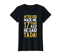 Después de Que Dios me Hizo Hace 17 años, Dijo Que Ta Da 17 cumpleaños Camiseta gráfica económica, Mujer, Negro, L