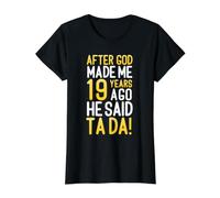 Después de Que Dios me Hizo Hace 19 años, Dijo Que Ta Da cumpleaños número 19 Camiseta gráfica económica, Mujer, Negro, XS