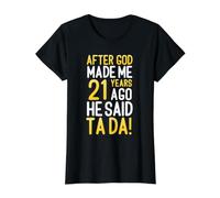 Después de Que Dios me Hizo Hace 21 años, Dijo Que Ta Da 21 cumpleaños Camiseta gráfica económica, Mujer, Negro, L