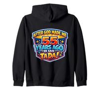 Después de Que Dios me Hizo Hace 55 años, Dijo Que Tada cumpleaños número 55 Sudadera con Capucha