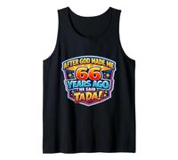 Después de Que Dios me Hizo Hace 66 años, Dijo Que Tada 66 cumpleaños Camiseta sin Mangas