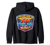 Después de Que Dios me Hizo Hace 69 años, Dijo Que Tada 69 cumpleaños Sudadera con Capucha