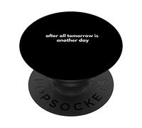 después de Todo, mañana es Otro día PopSockets PopGrip Adhesivo