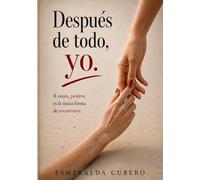 Después de todo, yo.