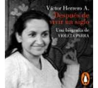 Después De Vivir Un Siglo (audiolibro)